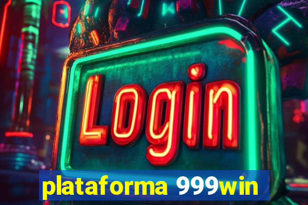 plataforma 999win